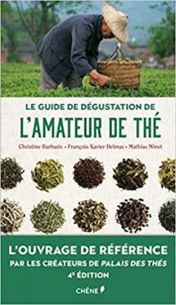 Le guide de dgustation de l'amateur de th par Franois-Xavier Delmas