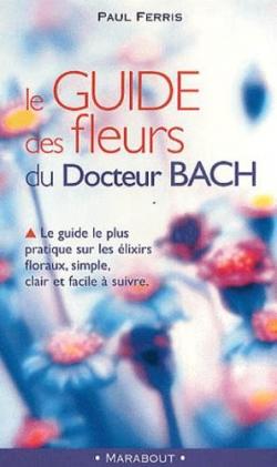 Le guide des fleurs de Bach par Franois Thiry