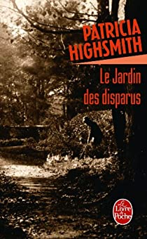 Le jardin des disparus par Patricia Highsmith