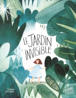 Le jardin invisible par Valrie Picard