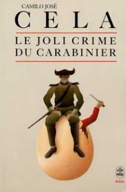 Le joli crime du carabinier par Camilo Jos  Cela