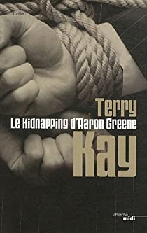 Le kidnapping d'Aaron Greene par Terry Kay