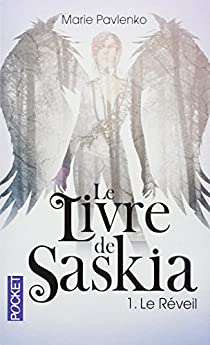 Le livre de Saskia, tome 1 : Le rveil par Marie Pavlenko