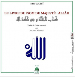 Le livre du nom de Majest : ALlah par  Ibn'Arab
