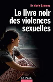 Le livre noir des violences sexuelles par Muriel Salmona