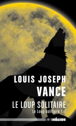 Le loup solitaire par Louis-Joseph Vance