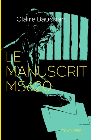 Le manuscrit MS620  par Claire Bauchart