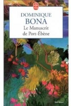 Le manuscrit de Port-Ebne par Dominique Bona