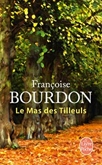Le mas des tilleuls par Franoise Bourdon