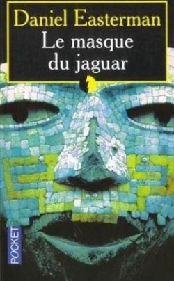 Le masque du jaguar par Daniel Easterman