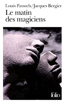 Le matin des magiciens : Introduction au ralisme fantastique par Jacques Bergier