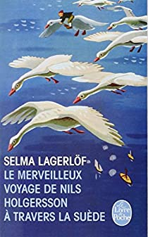 Le merveilleux voyage de Nils Holgersson  travers la Sude par Selma Lagerlf