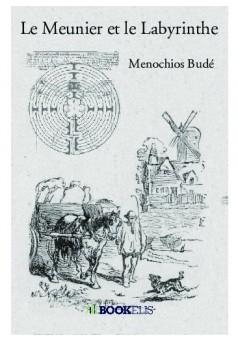 Le meunier et le labyrinthe par Menochios Bud