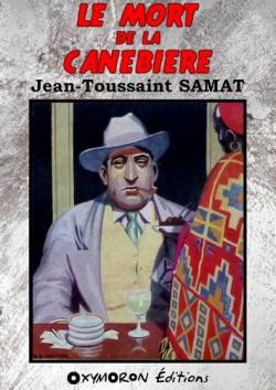 Le mort de la Canebire par Jean-Toussaint Samat