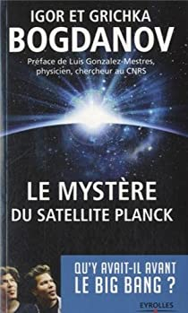 Le mystre du satellite Planck par Igor et Grichka Bogdanoff