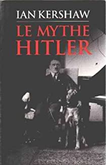 Le mythe Hitler par Ian Kershaw