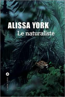 Le naturaliste par Alissa York