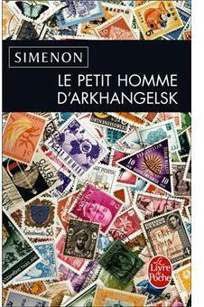 Le petit homme d'Arkhangelsk par Georges Simenon