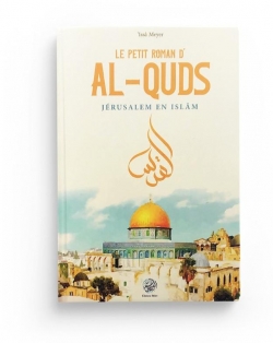 Le petit roman dal-Quds -  Jrusalem en Islm par 'Iss Meyer