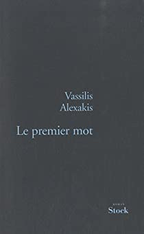Le premier mot par Vassilis Alexakis