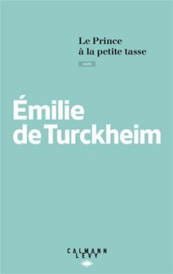 Le prince  la petite tasse par Emilie de Turckheim