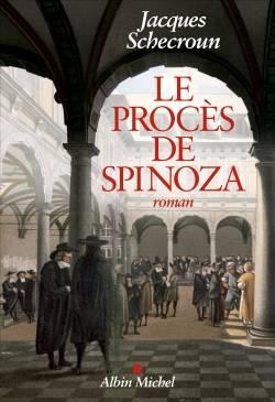 Le procs de Spinoza par Jacques Schecroun