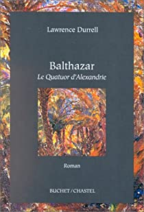 Le quatuor d'Alexandrie, tome 2 : Balthazar par Lawrence Durrell