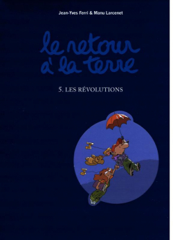 Le retour  la terre, Tome 5 : Les Rvolutions par Jean-Yves Ferri