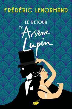 Arsne Lupin, tome 1 : Le retour d'Arsne Lupin par Frdric Lenormand