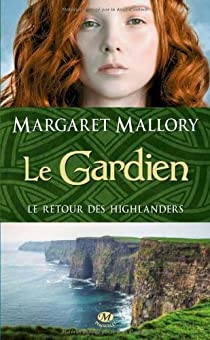 Le retour des Highlanders, tome 1 : Le gardien par Margaret Mallory