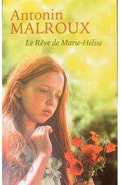 Le rve de Marie-Hlise par Antonin Malroux