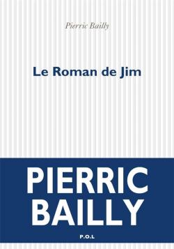 Le roman de Jim par Pierric Bailly