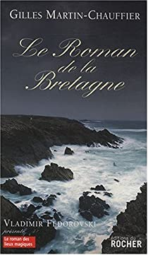 Le roman de la Bretagne par Gilles Martin-Chauffier