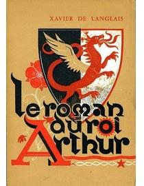 Le roman du roi Arthur, tome 1 : Merlin et la jeunesse d'Arthur par Xavier de Langlais