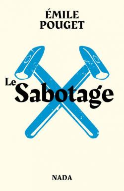 Le sabotage - Le parti du travail par Emile Pouget