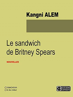 Le sandwich de Britney Spears par Kangni Alem