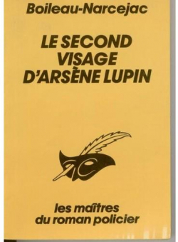 Le second visage d'Arsne Lupin par  Boileau-Narcejac