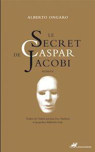 Le secret de Caspar Jacobi par Alberto Ongaro