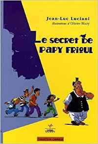 Le secret de Papy Frioul par Jean-Luc Luciani