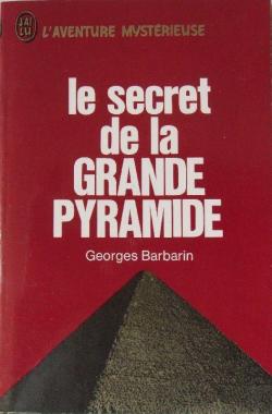 Le secret de la grande pyramide par Georges Barbarin