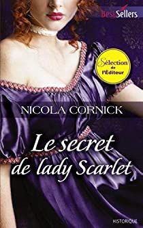 Le secret de lady Scarlet par Nicola Cornick