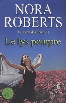 Le secret des fleurs, Tome 3 : Le lys pourpre par Nora Roberts