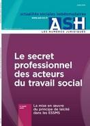 Le secret professionnel des acteurs du travail social par Jean-Marc Lhuillier