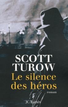 Le silence des hros par Scott Turow