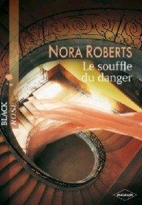 Le Souffle du danger par Nora Roberts