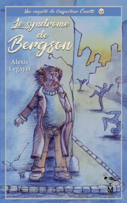 Le syndrome de Bergson par Alexis Legayet