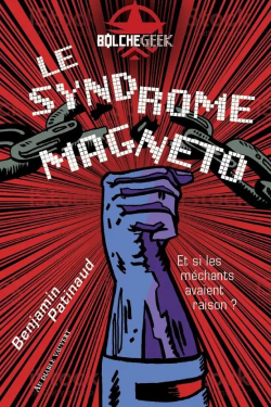 Le syndrome Magneto par Benjamin Patinaud