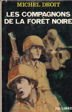 Le temps des hommes, tome 1 : Les compagnons de la fort noire par Michel Droit
