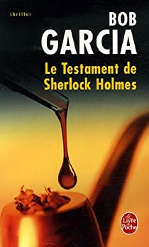 Le testament de Sherlock Holmes par Bob Garcia