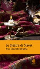 Le thtre de Slvek par Anne Delaflotte Mehdevi
